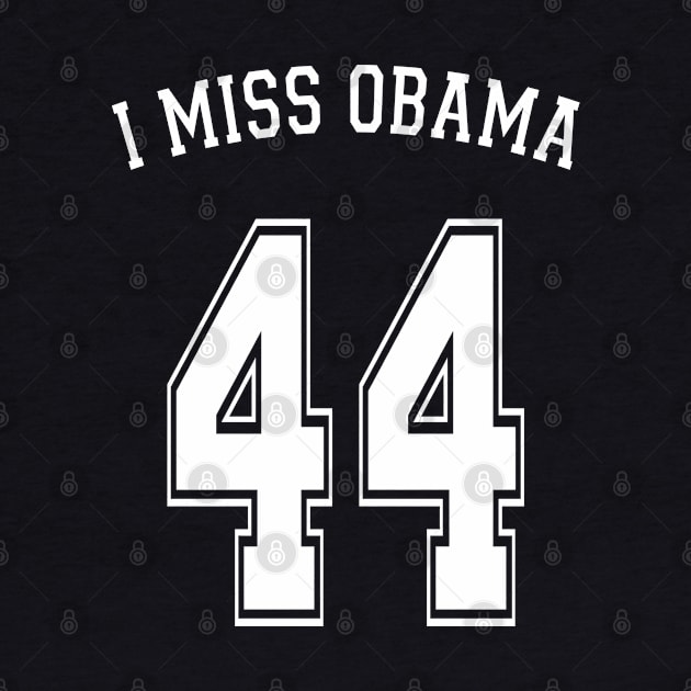 I Miss Obama 44 by EthosWear